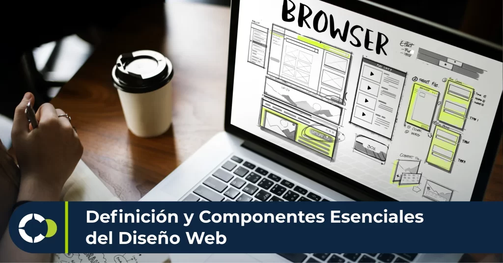 Definición y Componentes Esenciales del Diseño Web