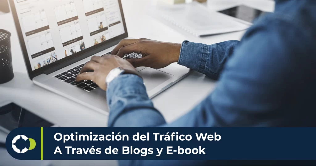 Optimización del Tráfico Web a través de Blogs y E-book
